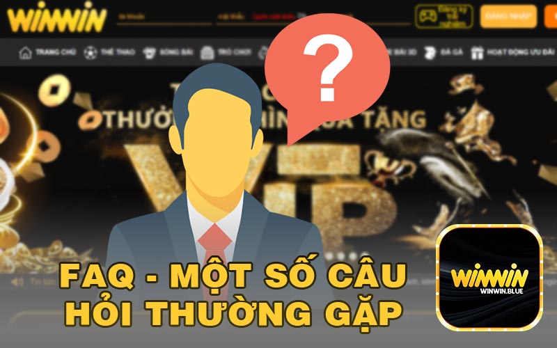 FAQ một số câu hỏi thường gặp